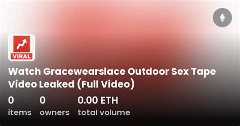 gracewearslace leaked sextape|Gracewearslace Fucks Car Mechanic Onlyfans Video Leaked